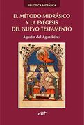 El Método Midrásico y la Exégesis del Nuevo Testamento (Asociación Bíblica Española)