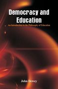 Democracy and Education: An Introduction to the Philosophy of Education (en Inglés)