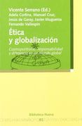 Ética y Globalización. Cosmopolitismo, Responsabilidad y Diferencia en un Mundo Global
