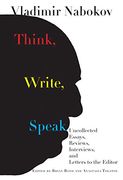 Think, Write, Speak: Uncollected Essays, Reviews, Interviews, and Letters to the Editor (en Inglés)