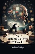 An old Man's Love Volume ii (en Inglés)