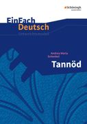 Einfach Deutsch Unterrichtsmodelle: Andrea Maria Schenkel: Tannöd: Gymnasiale Oberstufe (en Alemán)
