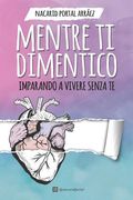 Mentre Ti Dimentico (in Italian)
