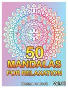 50 Mandalas for Relaxation: Big Mandala Coloring Book for Adults 50 Images Stress Management Coloring Book for Relaxation, Meditation, Happiness and Relief & art Color Therapy(Volume 16) (en Inglés)