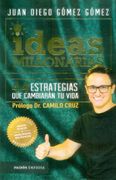 Ideas Millonarias - Juan Diego Gómez Gómez - Libro Físico