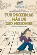 Tus Próximas más de 200 Misiones | Samurái del Sudoku | Edición de Libros de Rompecabezas Difíciles