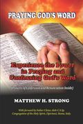 Praying God's Word: Experience the Power in Praying and Confessing God's Word (en Inglés)