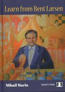 Learn From Bent Larsen (en Inglés)