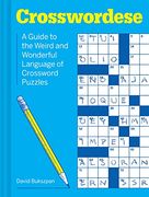 Crosswordese: The Weird and Wonderful Language of Crossword Puzzles (en Inglés)