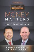 Money Matters: World's Leading Entrepreneurs Reveal Their top Tips to Success (Vol. 2 - Edition 2) (Real Estate) (en Inglés)