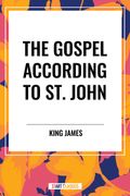 The Gospel According to ST. JOHN (en Inglés)