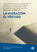La migración, el vértigo. Lecturas psicoanalíticas de la vida urbana