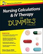 Nursing Calculations and IV Therapy For Dummies (en Inglés)