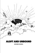 Aloft and Unbound (en Inglés)