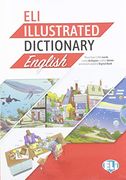 Eli Illustrated Dictionary. English. Con App. Con E-Book (Vocabolari Illustrati) (en Inglés)