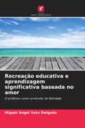 Recreação Educativa e Aprendizagem Significativa Baseada no Amor