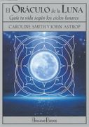 El Oráculo de la Luna: Guía tu Vida Según los Ciclos Lunares