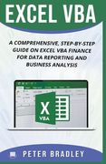 Excel VBA: A Comprehensive, Step-By-Step Guide On Excel VBA Finance For Data Reporting And Business Analysis (en Inglés)