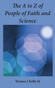 The A to Z of People of Faith and Science: Short Biographies (en Inglés)