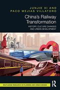 China’S Railway Transformation (Routledge Research in Planning and Urban Design) (en Inglés)