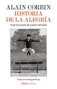 Historia de la alegría. Un viaje al interior de nuestra intimidad