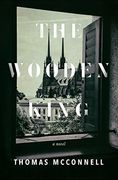 The Wooden King: A Novel (en Inglés)