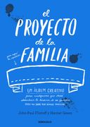 El Proyecto de la Familia: Un Cuaderno Creativo Para Cualquiera que Desee Descubrir la Historia de su Familia Pero no Sabe por Dónde Empezar (in Spanish)