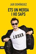 Ets un merda, i ho saps (Catalan Edition)