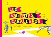 Valientes Caballeros, los