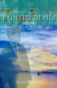 Painted Devils: And the Land of Ordinary Men (en Inglés)