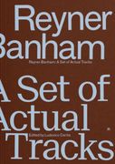 Reyner Banham: A Set of Actual Tracks (en Inglés)