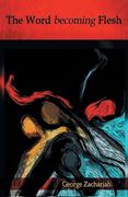 The Word becoming Flesh (en Inglés)