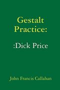 Gestalt Practice: Dick Price (en Inglés)