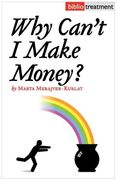 why can't i make money?