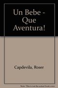 Un bebe, que aventura (in Spanish)