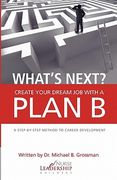 what's next? create your dream job with a plan b (en Inglés)