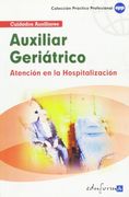 Atención Del Auxiliar En La Hospitalización Del Paciente Geriátrico (Pp - Practico Profesional)