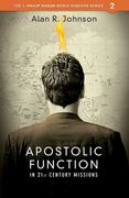 Apostolic Function: In 21st Century Missions (en Inglés)