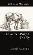 The Garden Party & The Fly: Level 500 Reader (H) (en Anglais)