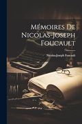 Mémoires de Nicolas-Joseph Foucault (en Francés)
