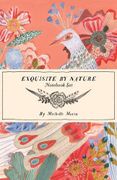 Exquisite by Nature Not Set: Michelle Morin - - Chronicle Books