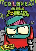 Ultra Zombies: Colorea ( Tapa Violeta )