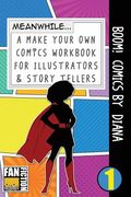 Boom! Comics by Diana: A What Happens Next Comic Book for Budding Illustrators and Story Tellers (en Inglés)