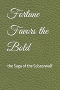 Fortune Favors the Bold: Saga of the Scissorwulf (en Inglés)