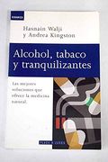 Alcohol, tabaco y tranquilizantes [Paperback] [Jan 01, 1995] Walji, Hasnain/Kingston, Andrea