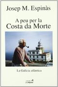 a peu per la costa da morte: la galicia atlàntica (in Catalan)