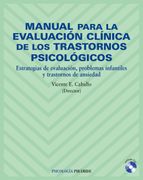 Manual Para la Evaluación Clínica de los Trastornos Psicológicos: Estrategias de Evaluación, Problemas Infantiles y Trastornos de Ansiedad (Psicología) - 9788436819984