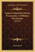 Ludovici Montaltii Litterae Provinciales A Willelmo Wendrockio (1775) (en Latin)