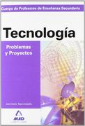 tecnologia, problemas y proyectos. cuerpo de profesores de enseñanza secundaria.