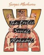 The Erotic Soviet Alphabet (en Inglés)